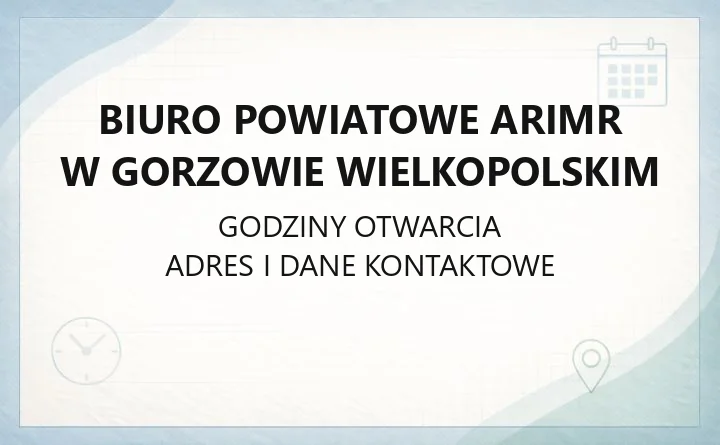 Biuro Powiatowe ARiMR w Gorzowie Wielkopolskim - kontakt, infolinia, zakres spraw