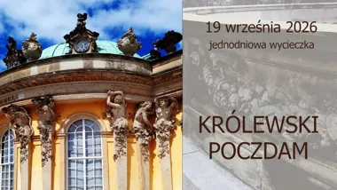 KRÓLEWSKI POCZDAM – jednodniowa wycieczka